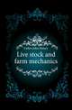Live stock and farm mechanics, Gehrs John Henry 