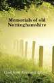 Memorials of old Nottinghamshire, Guilford Everard Leaver 