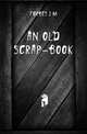 An old scrap-book, Forbes J M 