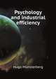 Psychology and industrial efficiency, Muensterberg Hugo 