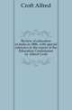 Review of education in India in 1886, with special reference to the report of the Education Commission by Alfred Croft, Croft Alfred 