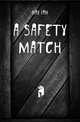 A safety match, Hay Ian 