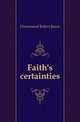 Faith's certainties, Drummond Robert James 