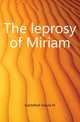The leprosy of Miriam, Gestefeld Ursula N 