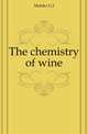 The chemistry of wine, Mulder G J 