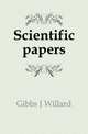 Scientific papers, Gibbs J. Willard 