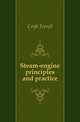 Steam-engine principles and practice, Croft Terrell 