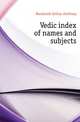 Vedic index of names and subjects, Macdonell Arthur Anthony 