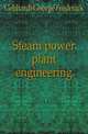 Steam power plant engineering, Gebhardt George Frederick 