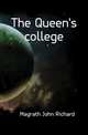 The Queen's college, Magrath John Richard 