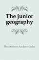 The junior geography, Herbertson Andrew John 