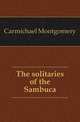 The solitaries of the Sambuca, Carmichael Montgomery 