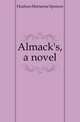 Almack's, a novel, Hudson Marianne Spencer 
