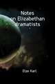 Notes on Elizabethan dramatists, Elze Karl 