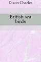 British sea birds, Dixon, Charles 