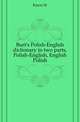 Burt's Polish-English dictionary in two parts, Polish-English, English Polish, Kierst W 