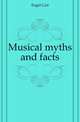Musical myths and facts, Engel Carl 