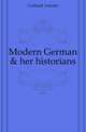Modern German & her historians, Guilland Antoine 