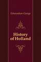 History of Holland, Edmundson George 