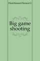 Big game shooting, Horace G. Hutchinson 