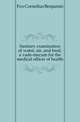 Sanitary examination of water, air, and food, a vade-mecum for the medical officer of health, Fox Cornelius Benjamin 