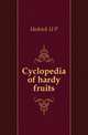 Cyclopedia of hardy fruits, Hedrick U. P. 