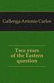 Two years of the Eastern question, Antonio Carlos Napoleone Gallenga 