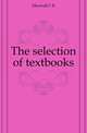The selection of textbooks, Maxwell C. R. 
