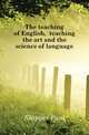 The teaching of English, teaching the art and the science of language, Klapper Paul 