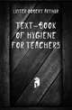 Text-book of hygiene for teachers, Lyster Robert Arthur 