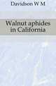 Walnut aphides in California, Davidson W. M. 