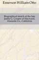 Biographical sketch of the late James G. Cooper of Hayward, Alameda Co., California, Emerson William Otto 