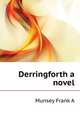 Derringforth [a novel], Munsey Frank A 