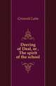 Deering of Deal, or , The spirit of the school, Griswold Latta 