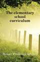 The elementary school curriculum, Bonser Frederick Gordon 