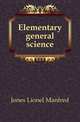 Elementary general science, Jones Lionel Manfred 