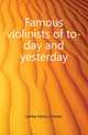 Famous violinists of to-day and yesterday, Lahee Henry Charles 