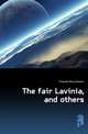 The fair Lavinia, and others, Freeman Mary Eleanor 