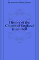 History of the Church of England from 1660, Molesworth William Nassau 