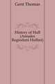 History of Hull (Annales Regioduni Hullini), Gent Thomas 
