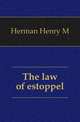 The law of estoppel, Herman Henry M 