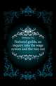 National guilds, an inquiry into the wage system and the way out, Hobson S G 