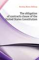 The obligation of contracts clause of the United States Constitution, Hunting Warren Belknap 