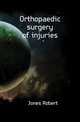 Orthopaedic surgery of injuries, Jones Robert 