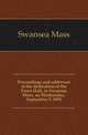 Proceedings and addresses at the dedication of the Town Hall, in Swansea, Mass. on Wednesday, September 9, 1891, Swansea Mass 