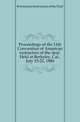 Proceedings of the 11th Convention of American instructors of the deaf. Held at Berkeley, Cal., July 15-22, 1886, #American Instructors of the Deaf 