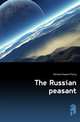 The Russian peasant, Kennard Howard Percy 
