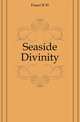Seaside Divinity, R.W. Fraser 