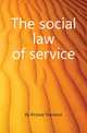 The social law of service, Ely, Richard Theodore, 1854-1943 
