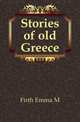 Stories of old Greece, Firth Emma M 